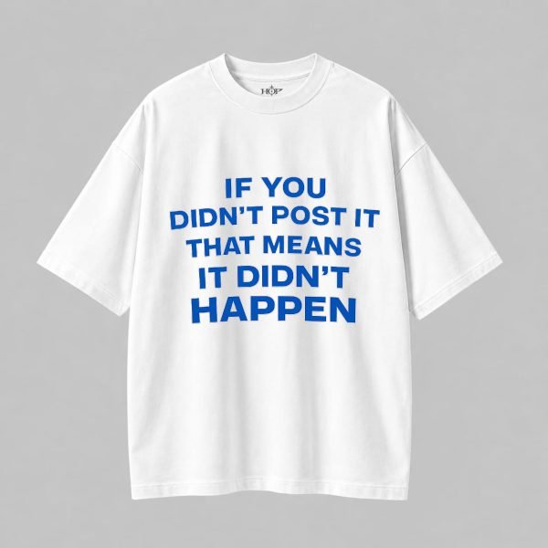 Didn't Post It Tee